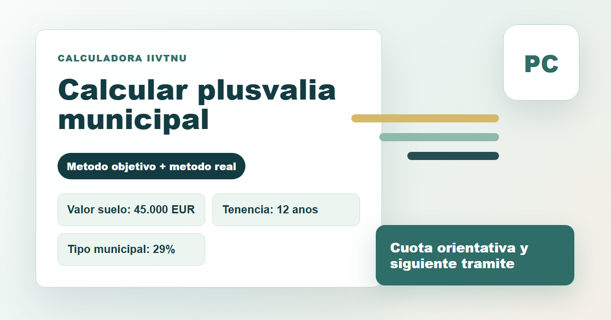 Panel de calculadora de plusvalía municipal con método objetivo y método real